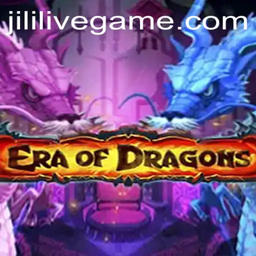 Discover the Thrilling World of EraOfDragons and Unleash JILILIVE