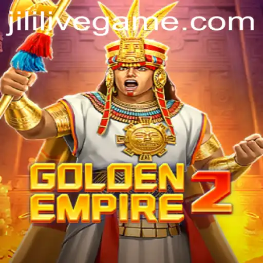 Exploring the Exciting World of GoldenEmpire2: Unveil the Thrills with JILILIVE
